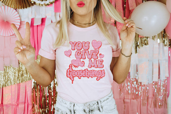 You give me goosebumps Valentine shirt